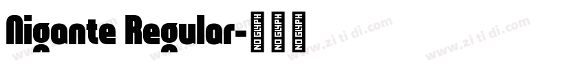Nigante Regular字体转换